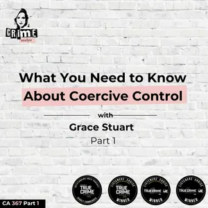 Ep 367: What You Need to Know About Coercive Control with Grace Stuart, Part 1