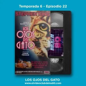 06x22 - El Videoclub de los 80 - Los ojos del gato
