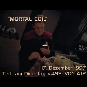 #495: Mortal Coil (VOY 4.12)
