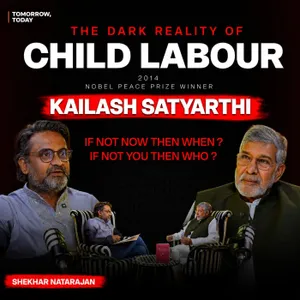 The Courage to Care: Kailash Satyarthi on Rescuing Childhood, Fighting Slavery & Changing Humanity | Tomorrow Today