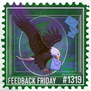 1319: Is Your Loving Wife Living a Closeted Life? | Feedback Friday
