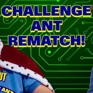 Challenge Ant Returns! The 25 Year Rematch