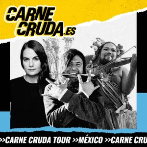 Carne Cruda en México: lo cultural es político (CARNE CRUDA #1723)