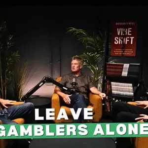 Leave gamblers alone | Last Orders