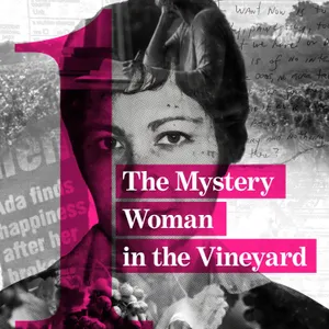 Episode 1: The Mystery Woman in the Vineyard - Ada