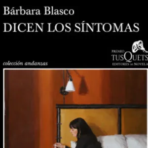 'Dicen los síntomas', de Bárbara Blasco