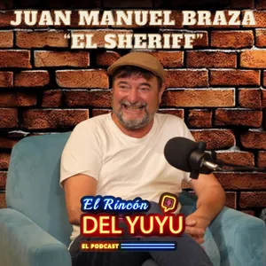 JUAN MANUEL BRAZA "EL SHERIFF" en EL RINCÓN DEL YUYU