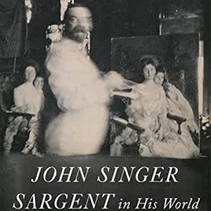 Author Interview: Paul Fisher's "The Grand Affair: John Singer Sargent in His World"