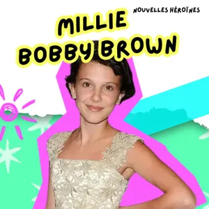 162. Millie Bobby Brown (Enola Holmes, Stranger Things), devenir une star à 11 ans et être jugée par le monde entier