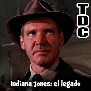 TDC Podcast - 245 - Indiana Jones: el legado