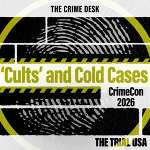 ‘Cults’ and Cold Cases: A 2026 CrimeCon Recap