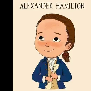 Little People, Big Dreams - Alexander Hamilton