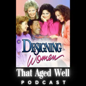 Designing Women (1986) - Pigs, Condoms & an Actual F***ing Angel