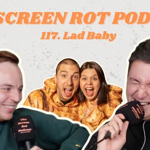 117. Lad Baby - what's going on with this sausage roll obsessed family?