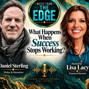 What Happens When Success Stops Working? Male Isolation, Emotional Healing & Personal Accountability with Daniel Sterling