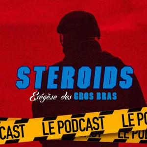 STEROIDS - LE PODCAST : A HOUSE OF DYNAMITE