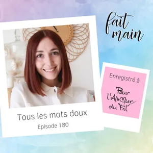 #180 Tous les mots doux, partages autour de la feutrine brodée  - LIVE Pour l'amour du fil