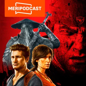 MeriPodcast 20x06: Uncharted 5, ¿en camino? Gears of War E-Day y Phantom Blade Zero