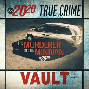 True Crime Vault: Murderer in the Minivan