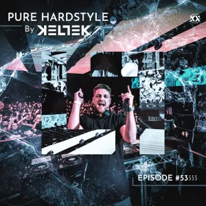 KELTEK | Pure Hardstyle | Episode 053