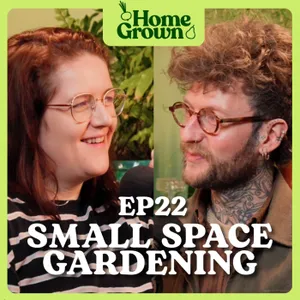 S1 Ep 22: Small Space, Big Harvests: Tips, Plants and Projects for Making the Most of the Space You Have!