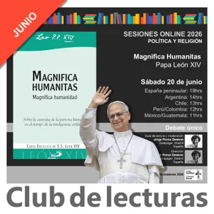DEBATE ONLINE: Magnifica Humanitas · Papa León XIV | Club de Lecturas 2026
