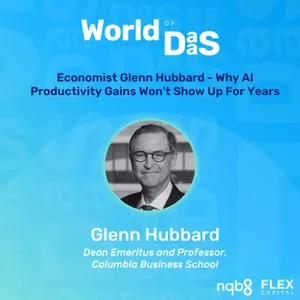 Economist Glenn Hubbard - The Fed’s dilemma, AI productivity, and why experts lost trust