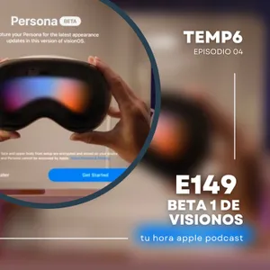 E149 | Beta 1 de visionOS