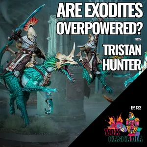 Are Exodites Overpowered!?  w/Tristan Hunter