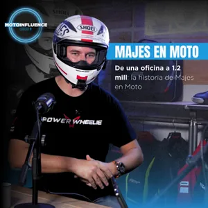 T2EP1 |De una oficina a 1.2 mill: la historia de Majes en Moto | MOTOINFLUENCE PODCAST