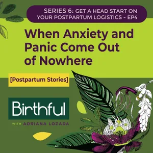 [Postpartum Stories]  When Anxiety and Panic Come Out of Nowhere, Kayla Sanmiguel
