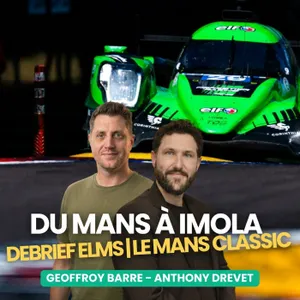 Le Mans Classic x 4 Heures d'Imola | Le Debrief croisé de juillet