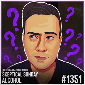 1351: Alcohol | Skeptical Sunday