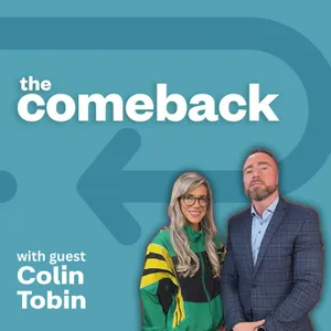 The Comeback with Colin Tobin