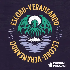 01. ESCOBUVERANO: El horror de Lovecraft