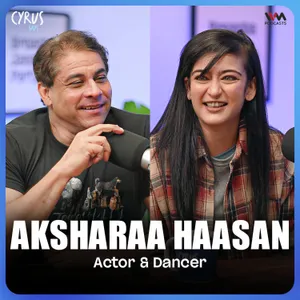Aksharaa Haasan on 'Simulacra', AI, ADHD & Finding Her Own Creative Path | Cyrus Says