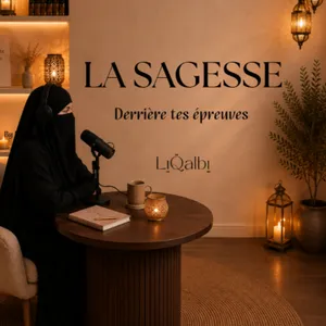 La sagesse derrière tes épreuves