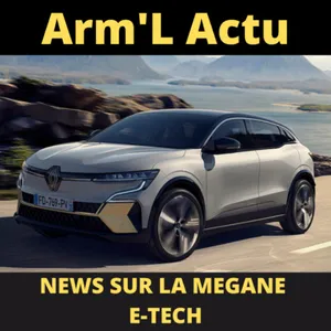 [Arm'L iTech] Arm'L Actu #1 : La Megane EV arrive - consommations, essais, tarifs.