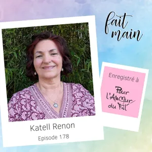 #178  Katell Renon, 15 ans de partage autour du patchwork - LIVE Pour l'amour du fil