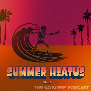 NoSleep Podcast Summer 2026 Hiatus Vol. 2