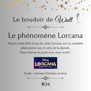 [ARCHIVES] #04 - Le phénomène Lorcana