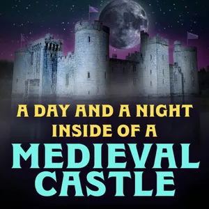 What Life Was Really Like Inside a Medieval Castle