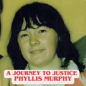 A journey to Justice, Phyllis Murphy