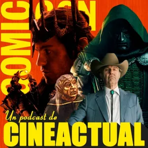 S09E31 - Comic-Con 2026: Avengers: Doomsday y Secret Wars, Los anillos de poder, Blade Runner 2099, Digger y más