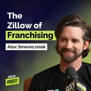 The Underrated Business Model That Creates More Millionaires Than the NFL | Entrepreneurship | How We Profit | E3 | Part 1