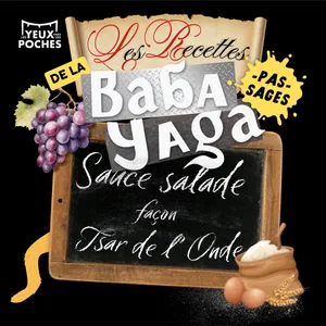 Les Recettes pas-sages de la Baba Yaga - Sauce Salade façon Tsar de l'Onde