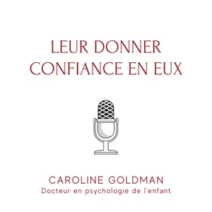 Leur donner confiance en eux