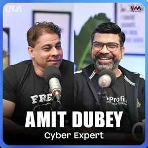 Ethical Hacking, Online Scams & the Hacker Mindset | Amit Dubey | Cyrus Says