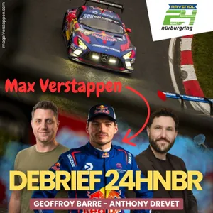 Max Verstappen impressionne, Mercedes triomphe - Debrief 24 H Nürburgring 2026