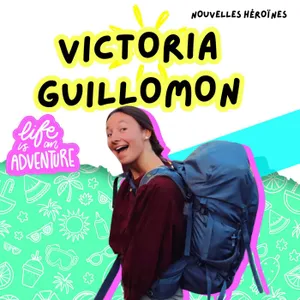 154. Victoria Guillomon, la fille qui a traversé 19 pays pour rejoindre l'Inde sans avion